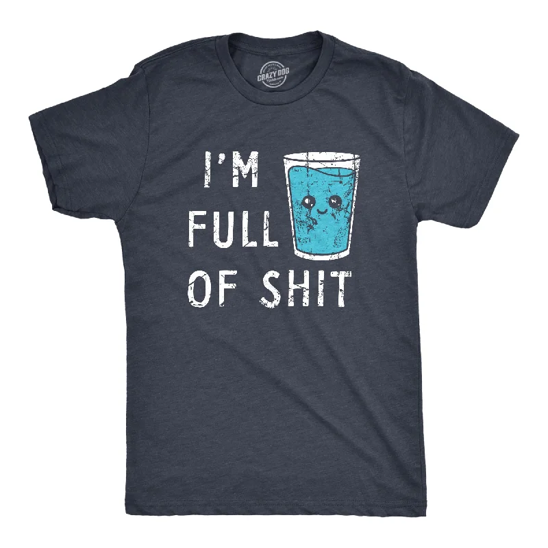 Im Full Of Shit Men's T Shirt