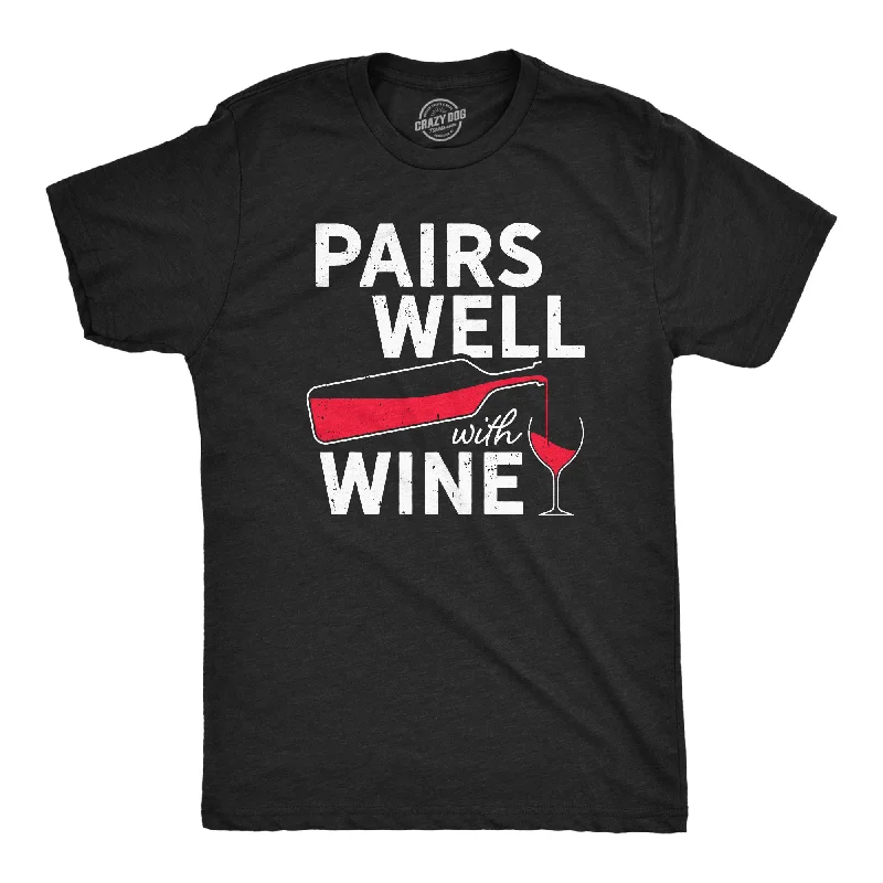 Pairs Well With Wine Men's T Shirt